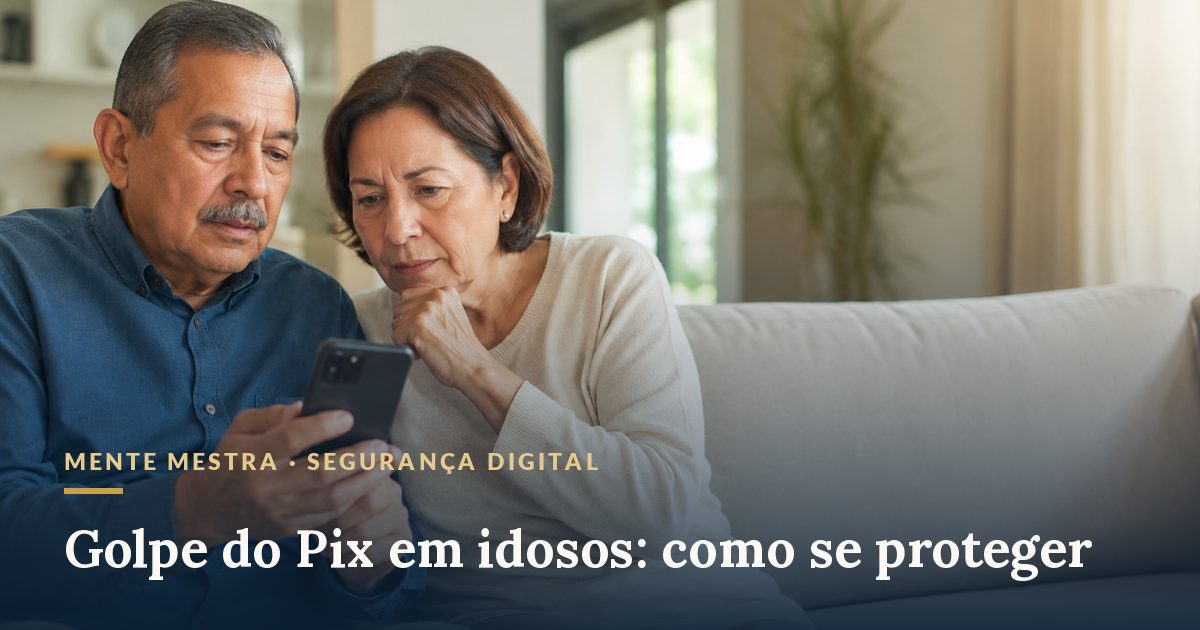 Casal de idosos olhando o celular com atenção · golpe do Pix em idosos